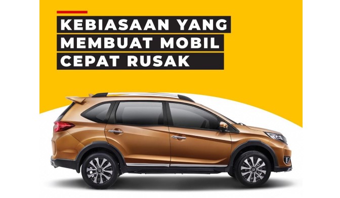 Kebiasaan Ini Bisa Buat Mobil Cepat Rusak