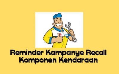 Reminder Kampanye Recall Kendaraan