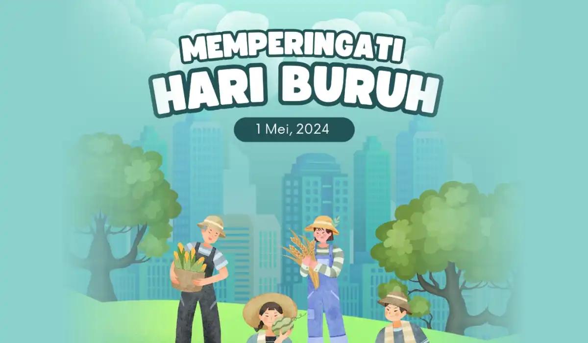 Selamat Memperingati Hari Buruh Nasional 2024