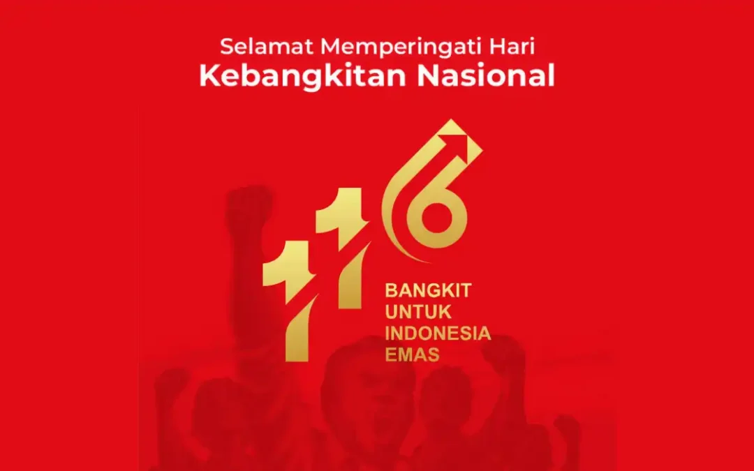 Selamat Memperingati Hari Kebangkitan Nasional ke 116