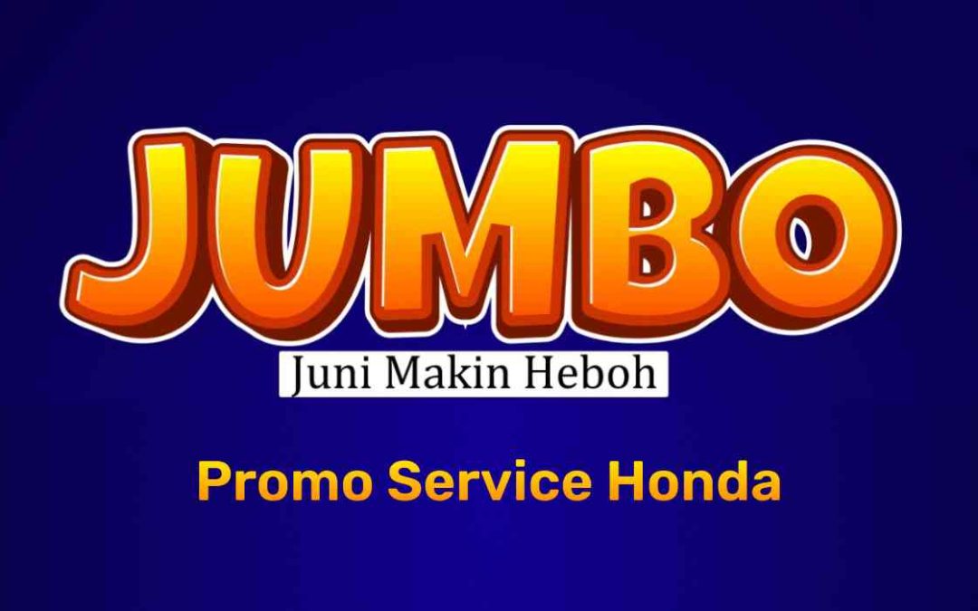 Promo JUMBO: Juni Makin Heboh, Nikmati Paket Service Hemat Mulai 600 Ribuan!