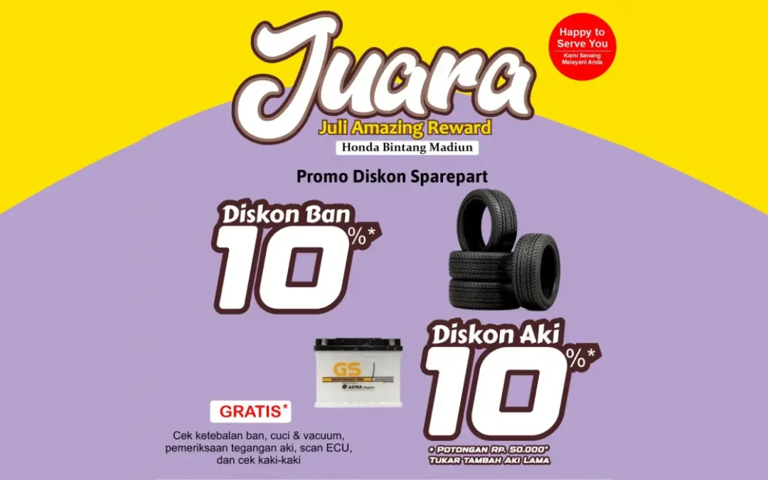 JUARA: Juli Amayzing Reward di Honda Bintang Madiun! Promo Ban dan Aki, Banyak Gratisannya!