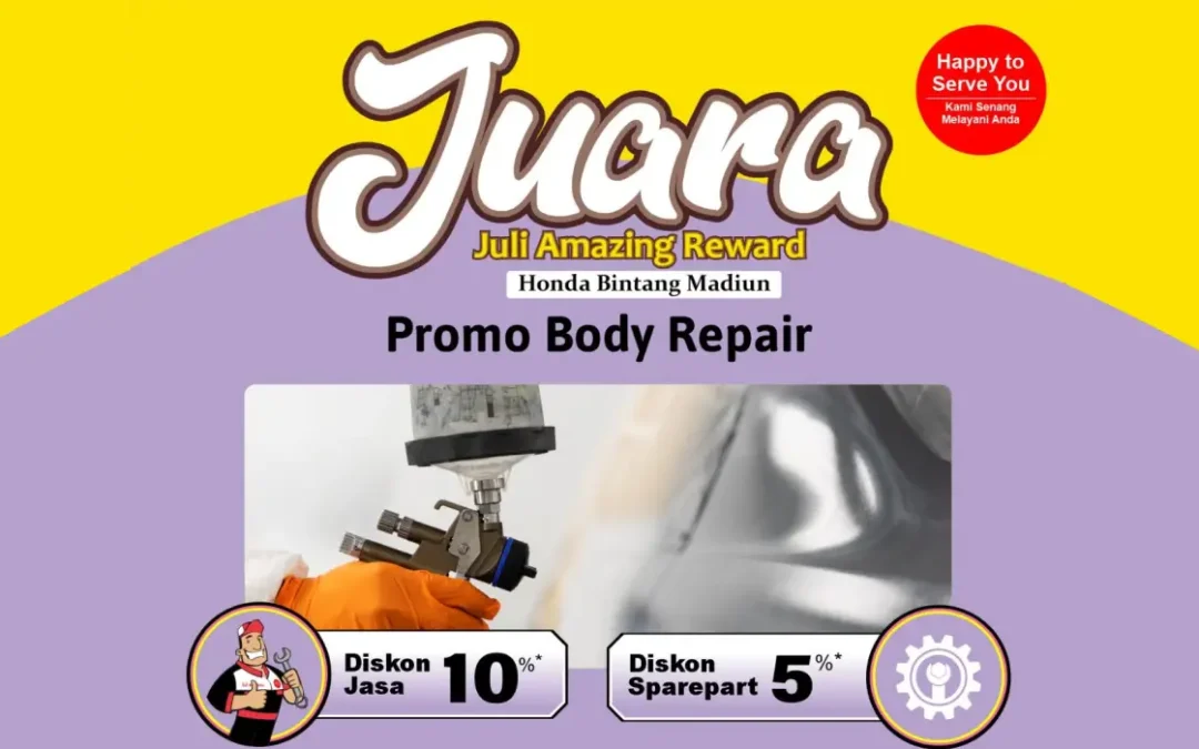 JUARA: Juli Amayzing Reward dari Honda Bintang Madiun – Promo Body Repair Spesial Bikin Mobil Makin Kinclong!