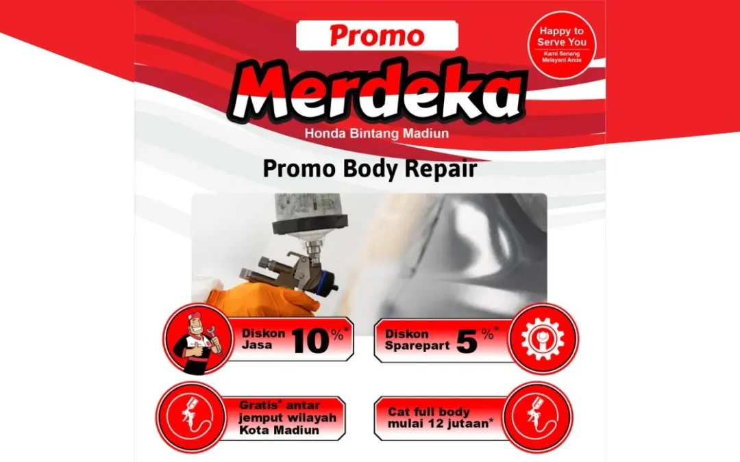 MERDEKA! Saatnya Mobil Kinclong Lagi Bersama Promo Body Repair Honda Bintang Madiun
