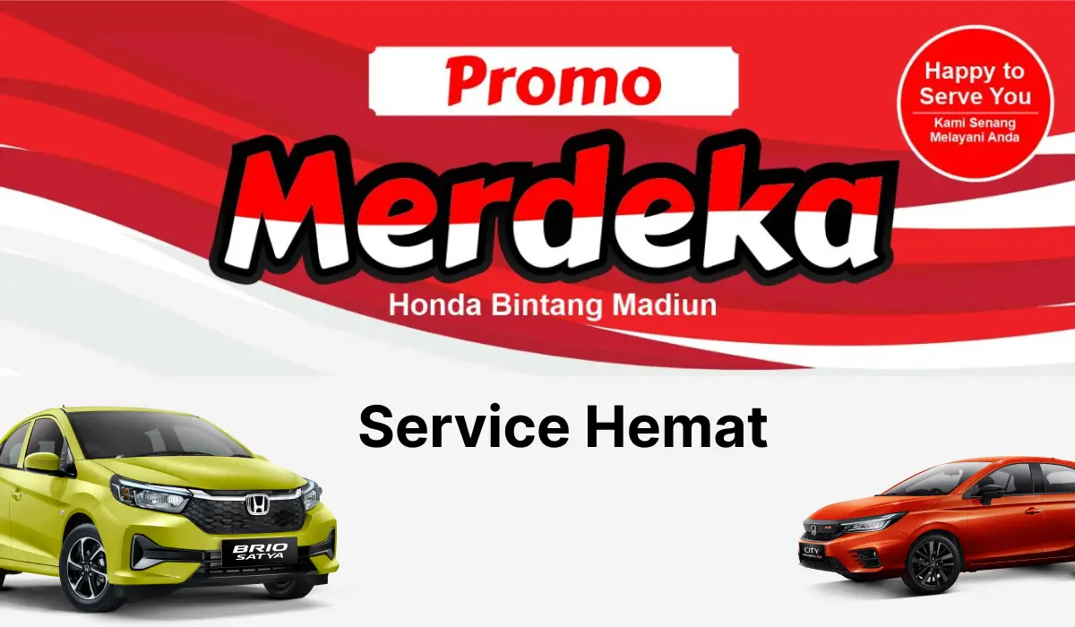 MERDEKA Promo Service Mobil dari Honda Bintang Madiun: Servis Hemat, Mobil Sehat!