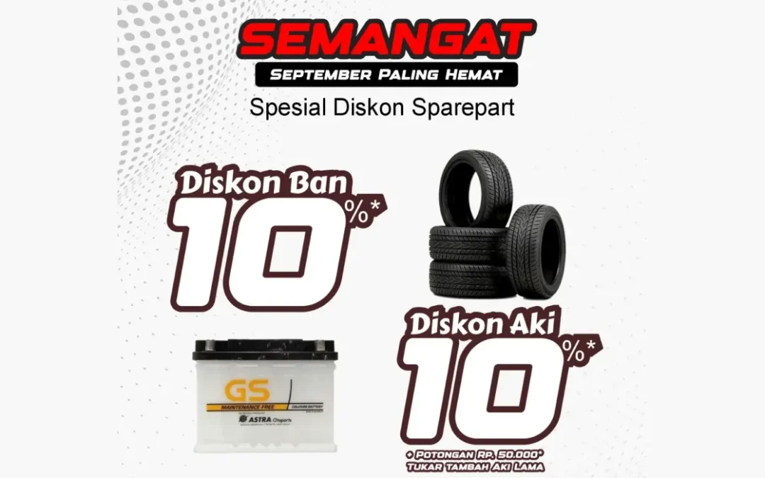 SEMANGAT September Paling Hemat – Ban dan Aki Diskon Spesial, Perawatan Mobil Jadi Lebih Irit!