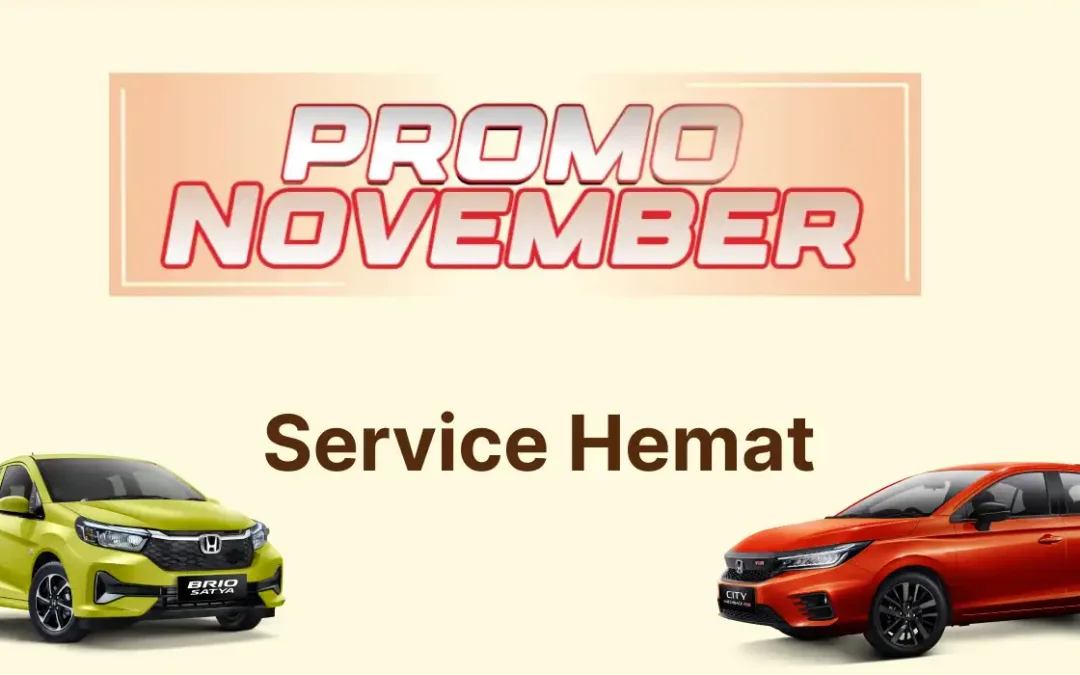 Promo November Banyak Promo di Honda Bintang Madiun: Servis Mobil Hemat, Performa Hebat!