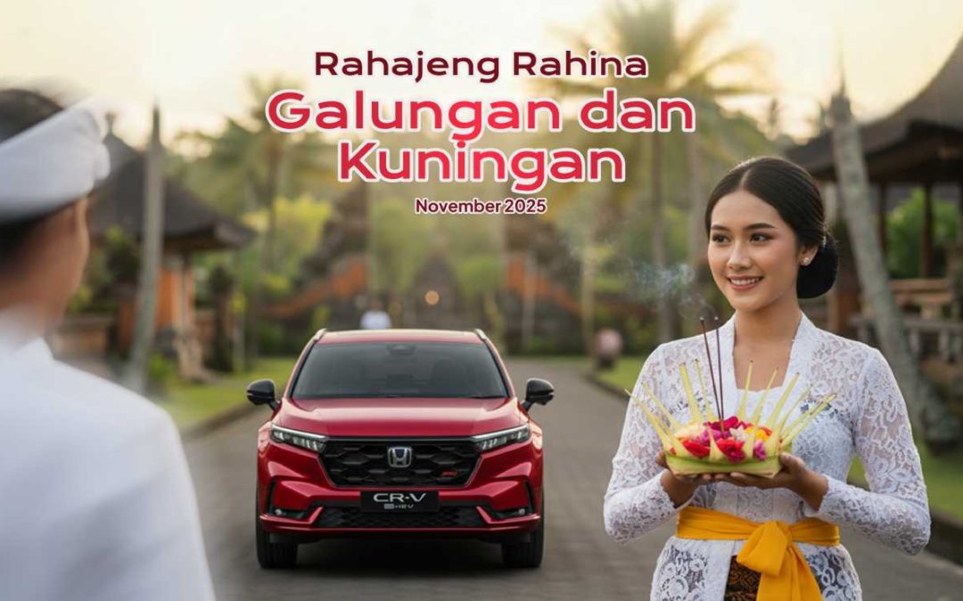 Rahajeng Rahina Galungan & Kuningan! Raih Kemenangan Dharma dan Kebahagiaan Bersama Honda Bintang Madiun