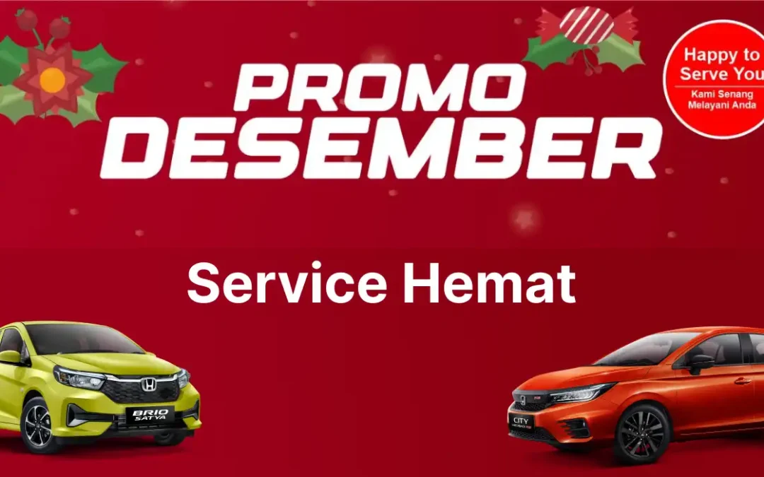 Promo Desember Banyak Promo Service Mobil di Honda Bintang Madiun, Servis Hemat Tutup Tahun dengan Performa Maksimal