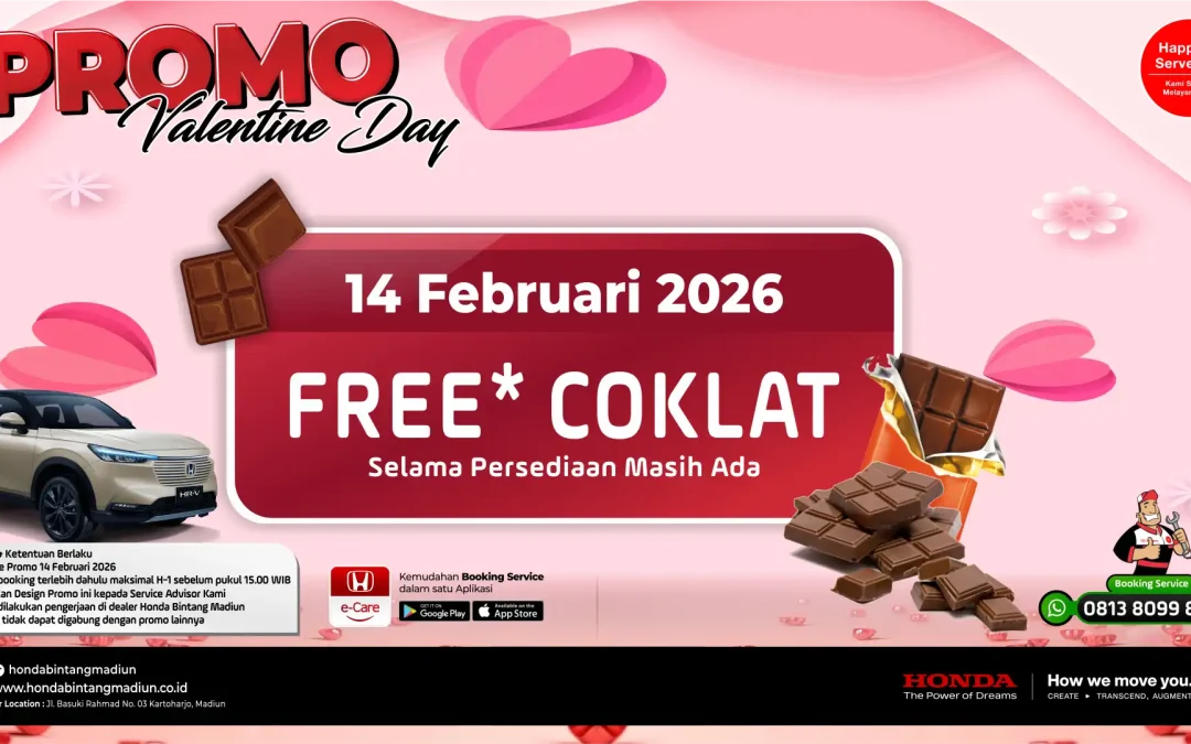 Promo Valentine Honda Bintang Madiun: Servis Mobil Tanggal 14 Februari Langsung Dapat Coklat Gratis