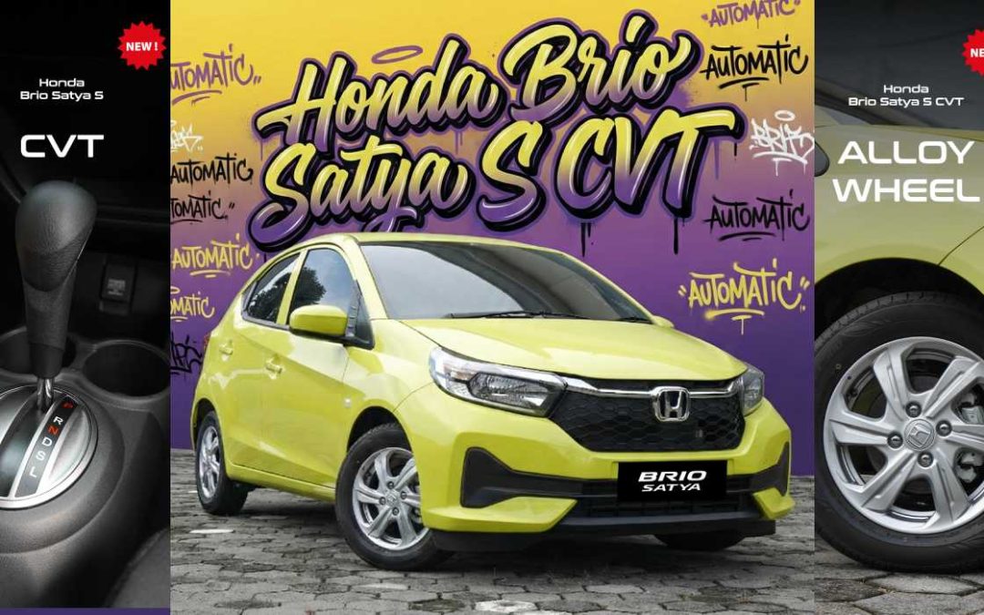 Lebih Praktis dan Stylish, Intip Keunggulan Honda Brio Satya S CVT Terbaru!