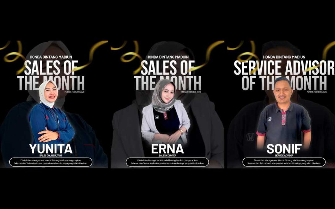 Siapa di Balik Pelayanan Sempurna Honda Bintang Madiun? Mengenal Sales of the Month Februari 2026