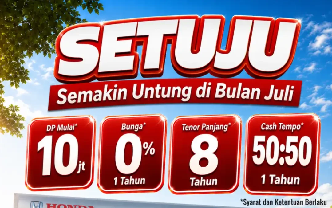 Promo SETUJU Honda Bintang Madiun Juli 2026: DP Ringan Mulai 10 Juta, Bunga 0%, Tenor Panjang 8 Tahun, dan Cash Tempo 50:50
