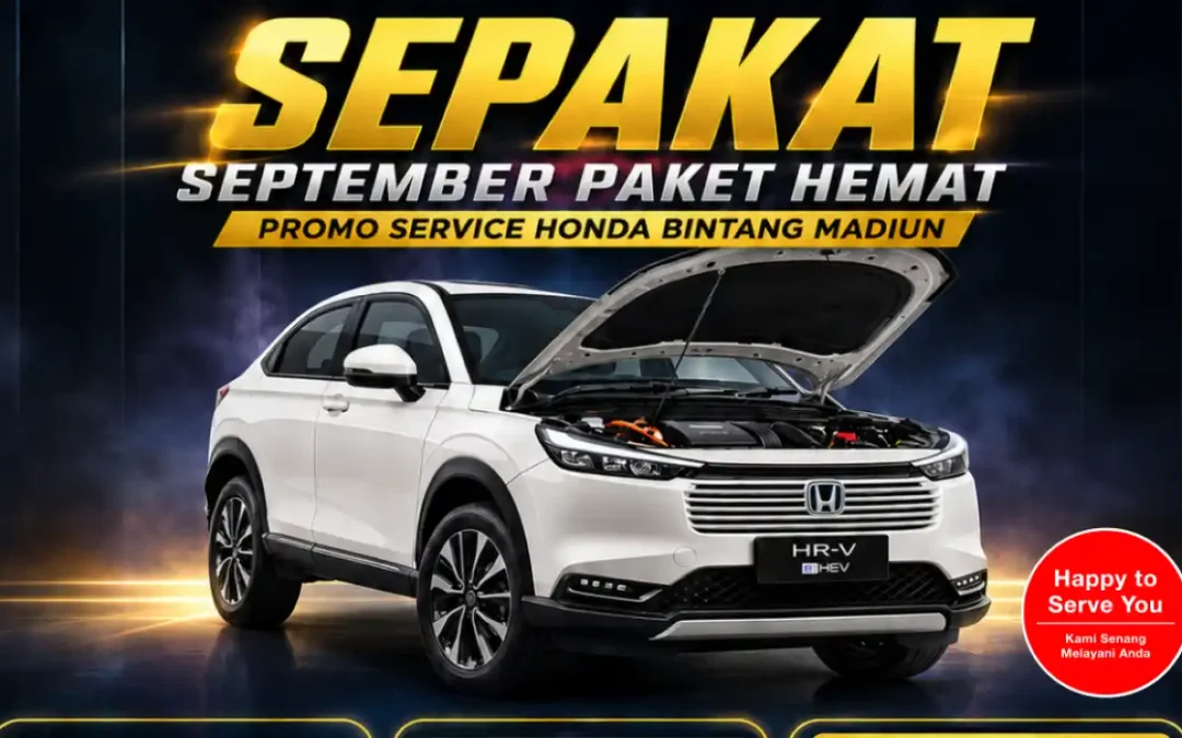 Promo SEPAKAT Honda Bintang Madiun September 2026: Paket Ganti Oli Hemat, Servis AC Komplit Banjir Gratisan, dan Bebas Antre Lewat Booking Service