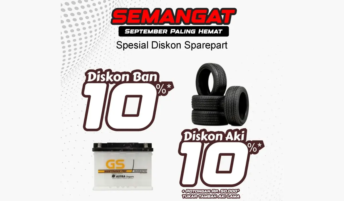 HBM SEMANGAT Ban dan Aki SEMANGAT September Paling Hemat - Ban dan Aki Diskon Spesial, Perawatan Mobil Jadi Lebih Irit!