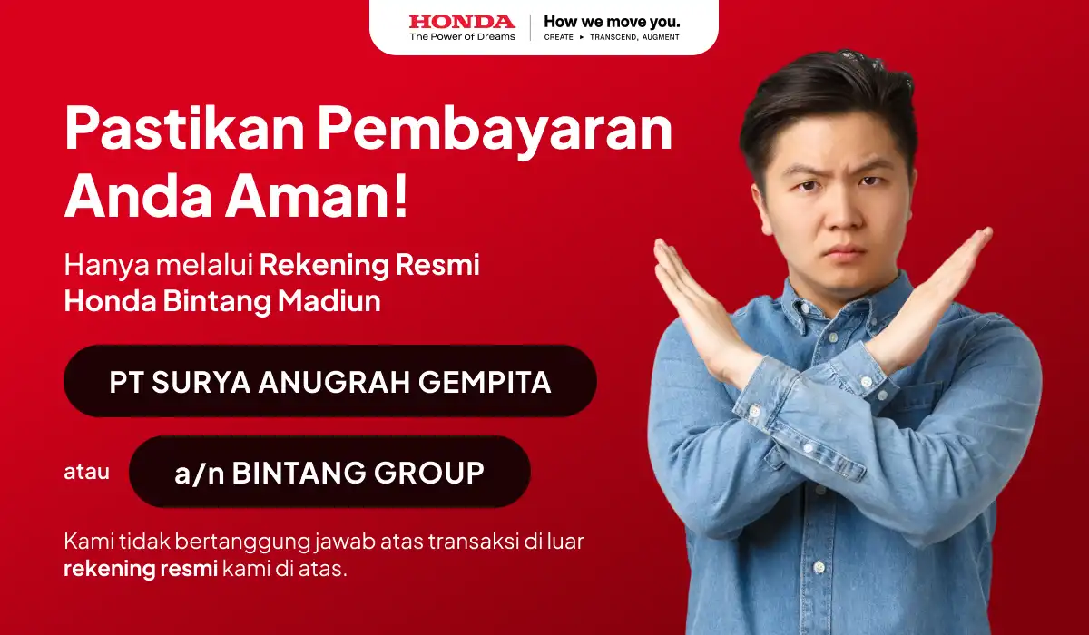 Senangnya Beli Honda Tanpa Was-Was! Pastikan Transaksi Aman ke Rekening Resmi Honda Bintang Madiun!